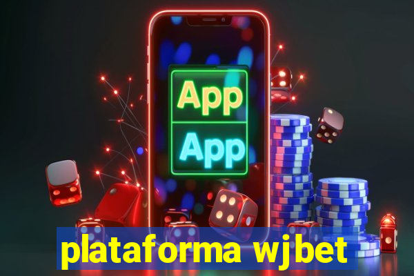 plataforma wjbet